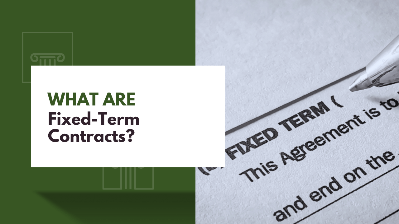 What are Fixed-Term Contracts