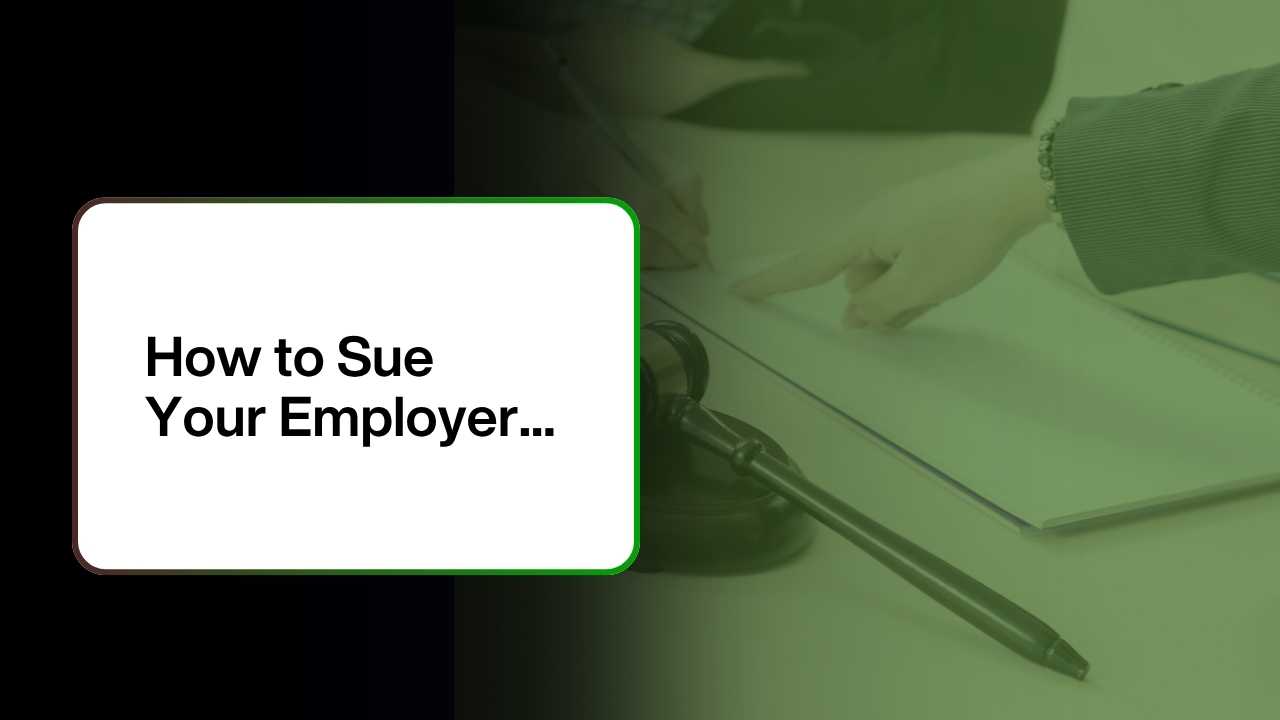 How to Sue Your Employer