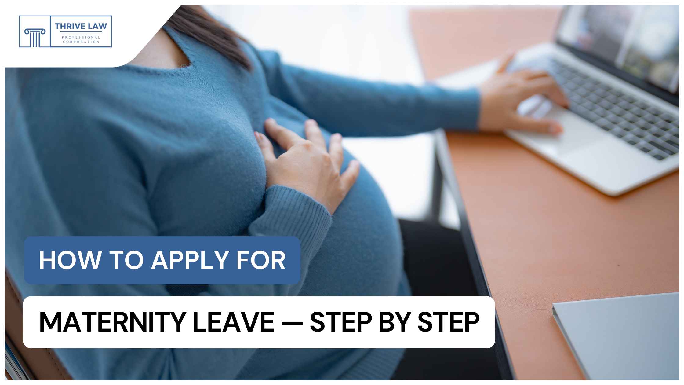 Maternity Leave — Step by Step
