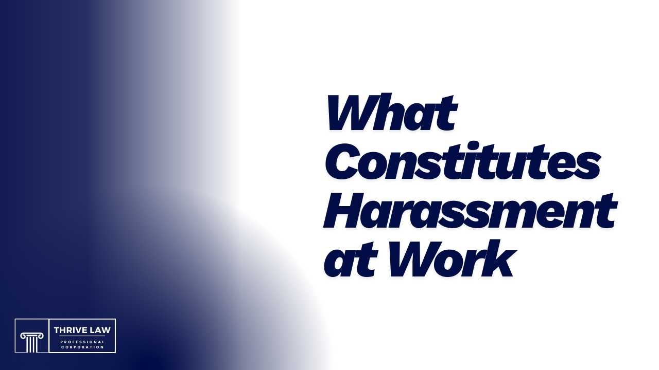 What Constitutes Harassment at Work in Ontario