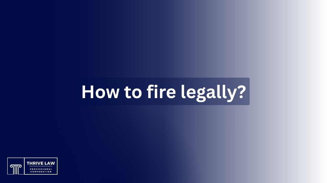 How to Fire an Employee Legally in Ontario