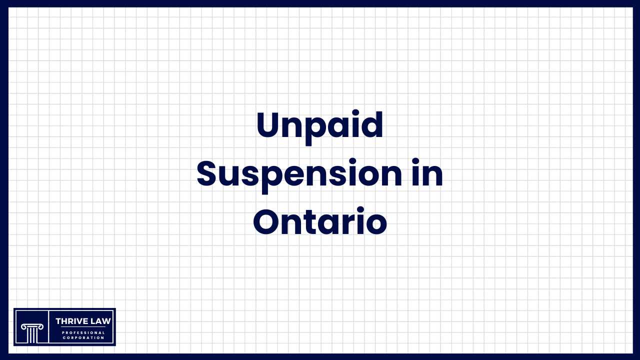 Unpaid Suspension in Ontario